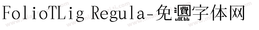 FolioTLig Regula字体转换
